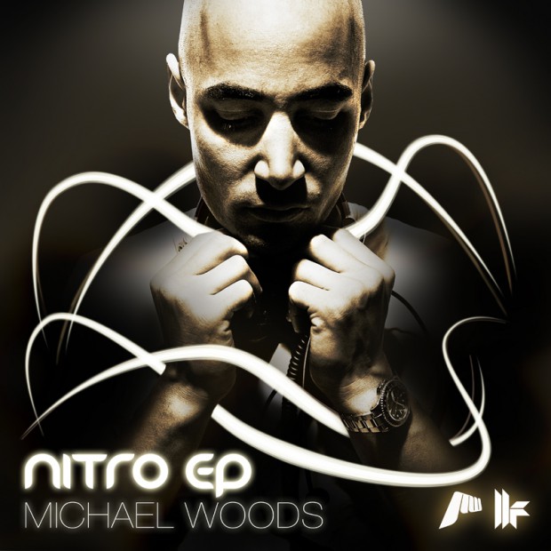 Michael Woods - Nitro EP